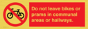 do-not-leave-bikes-or-prams-in-communal-areas-or-hallways-prohibition-sign~